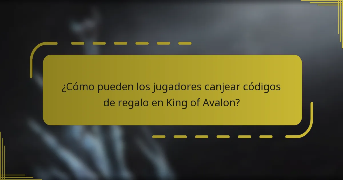 ¿Cómo pueden los jugadores canjear códigos de regalo en King of Avalon?