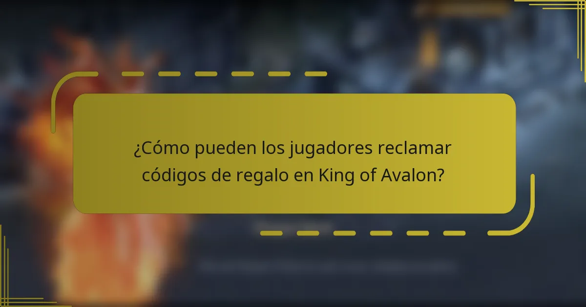 ¿Cómo pueden los jugadores reclamar códigos de regalo en King of Avalon?