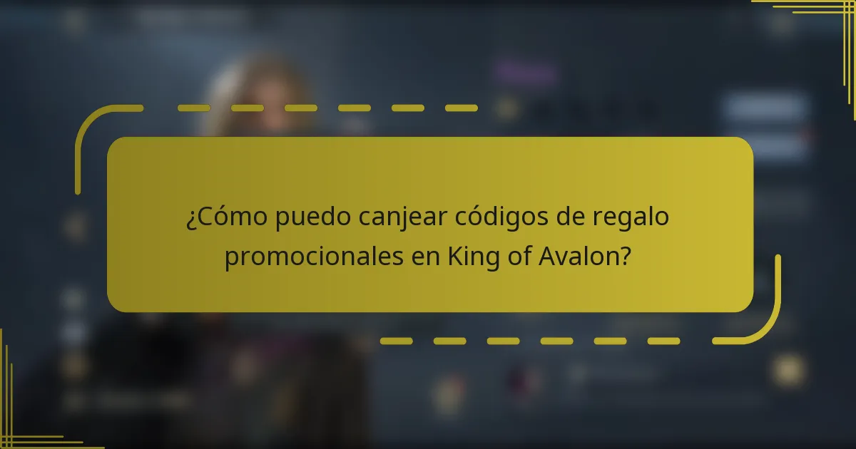 ¿Cómo puedo canjear códigos de regalo promocionales en King of Avalon?