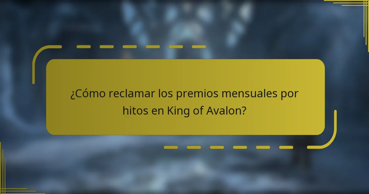 ¿Cómo reclamar los premios mensuales por hitos en King of Avalon?