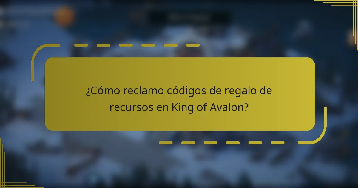 ¿Cómo reclamo códigos de regalo de recursos en King of Avalon?