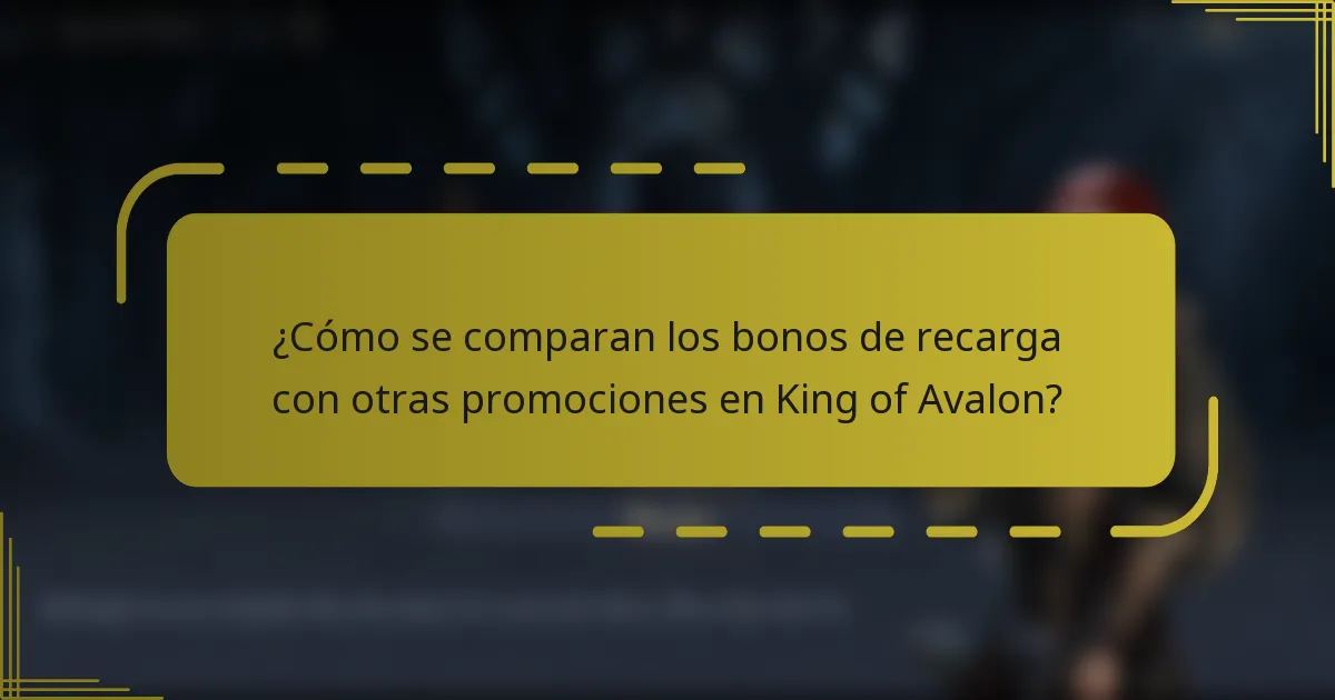 ¿Cómo se comparan los bonos de recarga con otras promociones en King of Avalon?