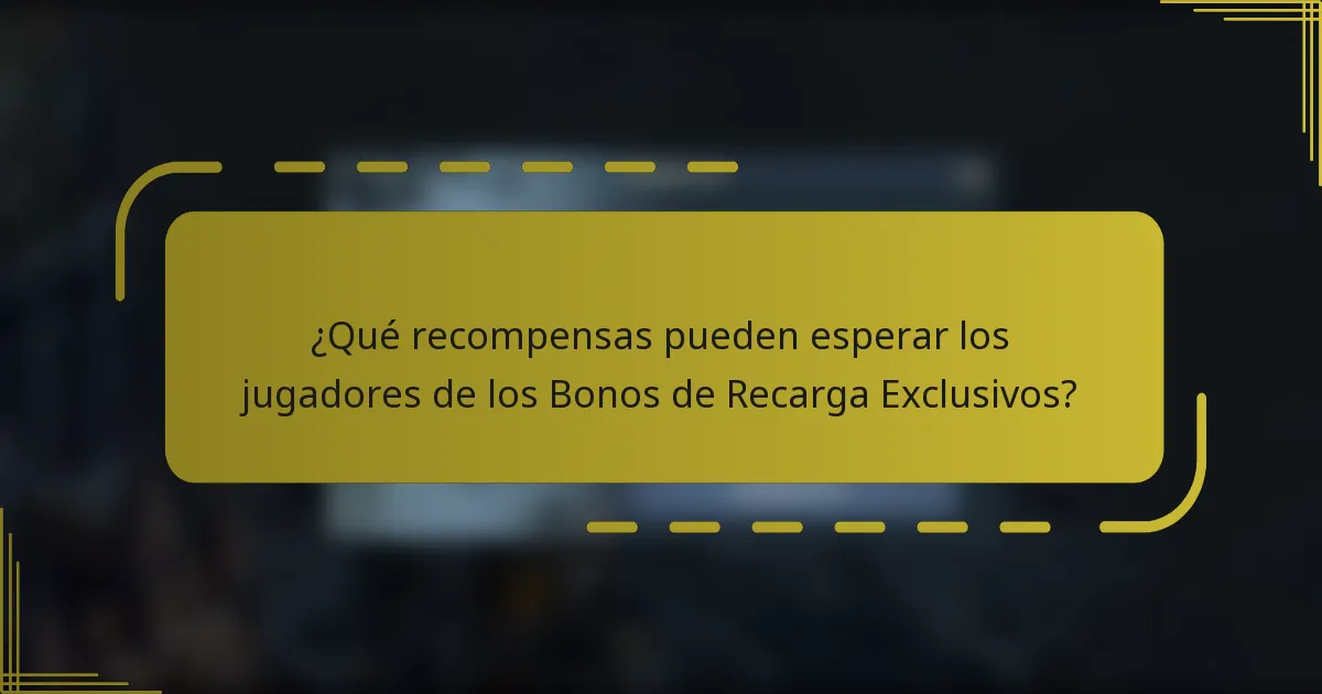 ¿Qué recompensas pueden esperar los jugadores de los Bonos de Recarga Exclusivos?