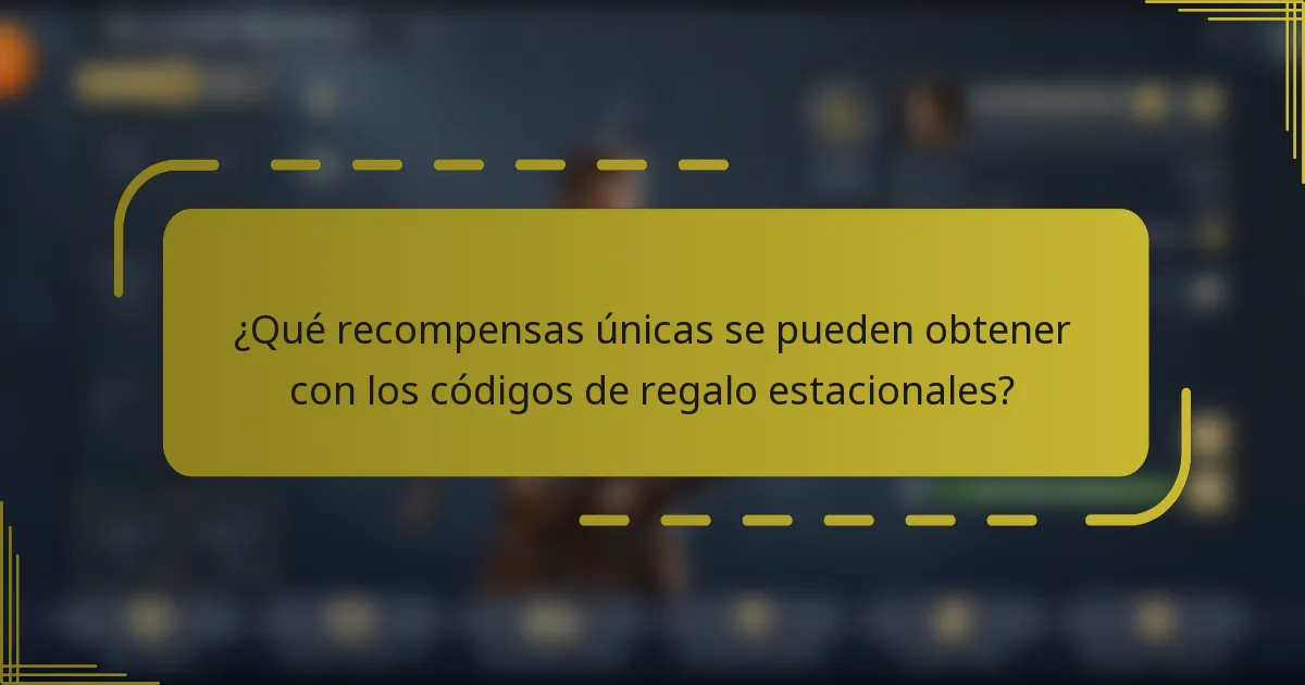 ¿Qué recompensas únicas se pueden obtener con los códigos de regalo estacionales?